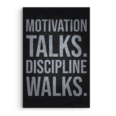 Motivation Talks Discipline Walks